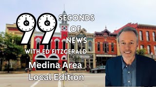 99 Seconds of News Medina Area Edition - Apr 9 2025