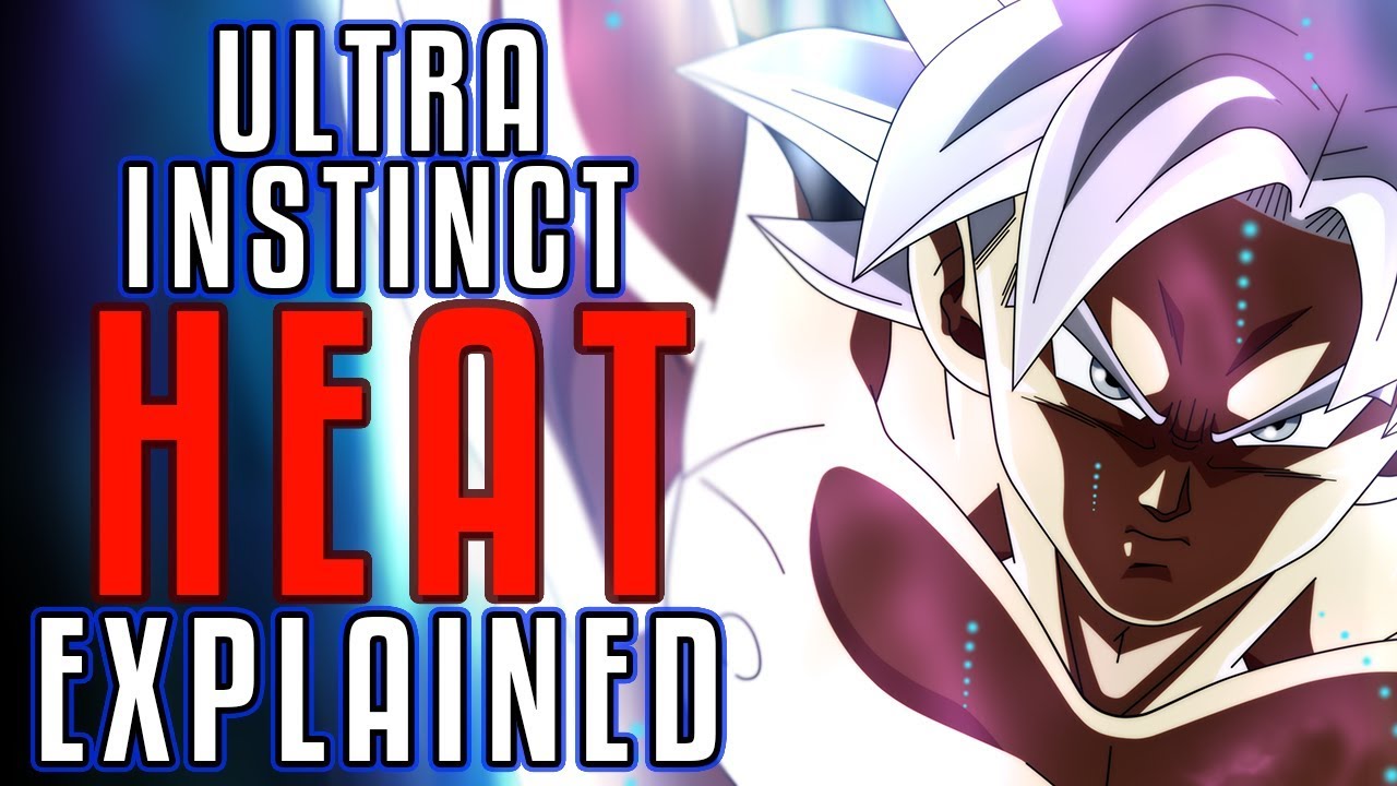 Ultra Instinct Heat Explained
