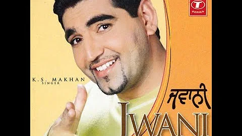 Jwani (original) || K.S Makhan || inna  man ni karida dub jania jwani aundi saria uttet ||