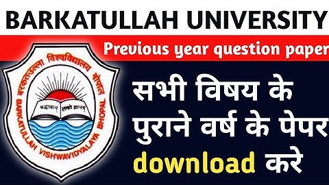 How to download previous year question paper of BU BARKATULLAH VISHWAVIDYALAYA BHOPAL MADHYA PRADESH