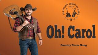 Oh Carol country Cover  Neil Sedaka