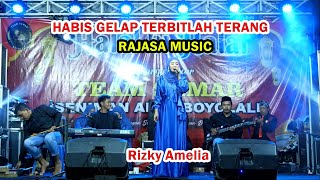 HABIS GELAP TERBITLAH TERANG | RAJASA MUSIC | RIZKY AMELIA