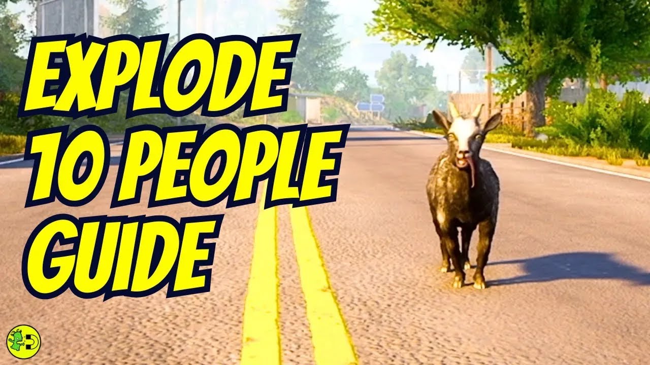Goat Simulator 3 Explode 10 People at The Same Time Instinct Guide ...
