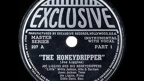 1945 HITS ARCHIVE: The Honeydripper (Pt 1) - Joe Liggins (vocal by band) (his original hit version)
