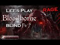 This BOSS Almost Made me Quit, Let&#39;s Play BLOODBORNE BLIND Pt. 7