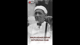 Wajib Memuliakan Keturunan Nabi | Syaikhina KH. Maimoen Zubair | #Short
