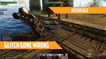 Archeage - Glitch Gone Wrong