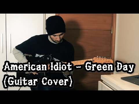 American Idiot - Green Day (Guitar Cover)