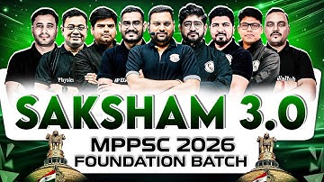 MPPSC FOUNDATION Batch 2026💫| Launching SAKSHAM 3.0 for MPPSC 2026 | MP Exam Wallah
