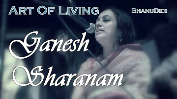 Ganesh Sharanam || Bhanu Didi Art Of Living Bhajans