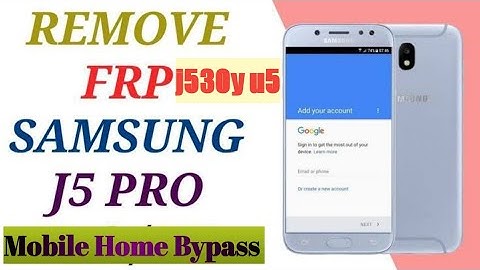 Samsung j5 pro (j530y) Frp bypass Binary 5 Android version 9/Mobile Home Bypass