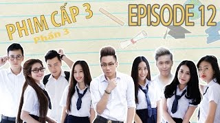 Phim Cấp 3 Phần 3 - Tập Cuối Full HD