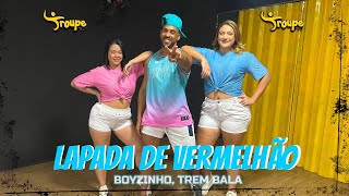Lapada de Vermelhão - Boyzinho e Trem Bala  | Troupe Fit (Coreografia Oficial)