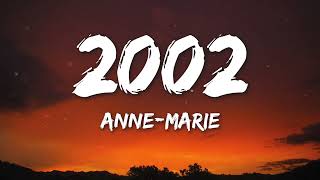 Anne-Marie - 2002 (Lyrics)