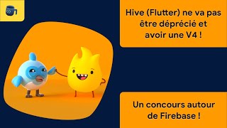 La bibliothèque Hive ne va pas être abandonnée (Flutter) ? Un concours sur Firebase  DevCafé 03/08