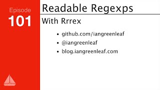 TRegexp: Friendly Regular Expressions — SD Ruby Podcast (Episode 101)