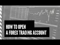 OPENING A FOREX TRADING ACCOUNT - YouTube