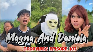 MAGNA AND DANIELA | EPISODE 107 | FUNNY TIKTOK COMPILATION | GOODVIBES