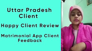 Matrimonial App Client Review | UP | Raunix