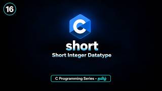 short in C | Short Integer Datatype in C | C Programming Tutorial in Tamil | BuiltBy Error Update