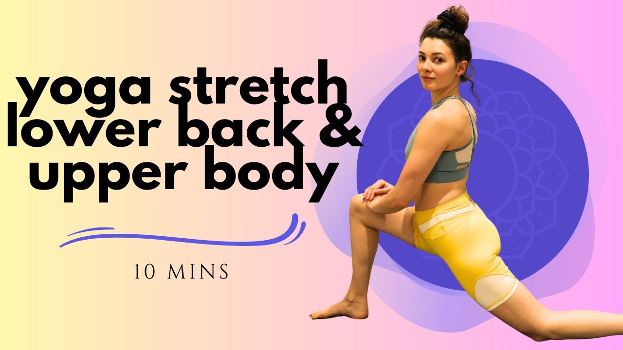 Yoga Stretch, Lower Back & Upper Body