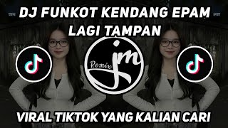 Dj Funkot Kendang Epam Lagi Tamvan Viral Tiktok 2026