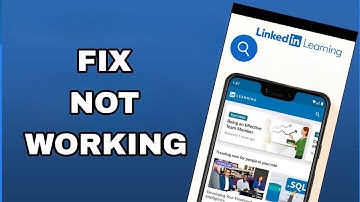 How To Fix And Solve Not Working On LinkedIn Learning App | Final Solution