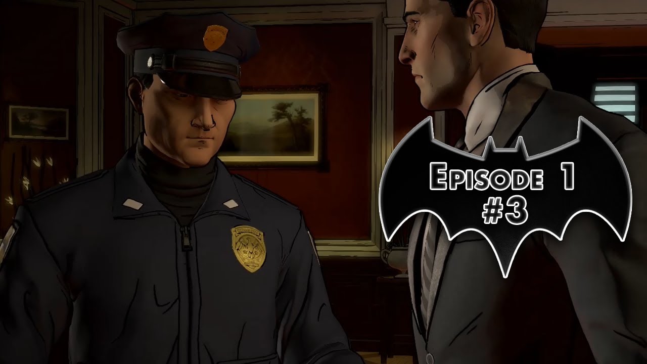 Telltale Batman - Ep.1 Part 3 - Police Raid - YouTube