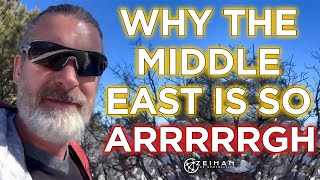 Why the Middle East Is So Aggravating (yet so difficult to leave) || Peter Zeihan