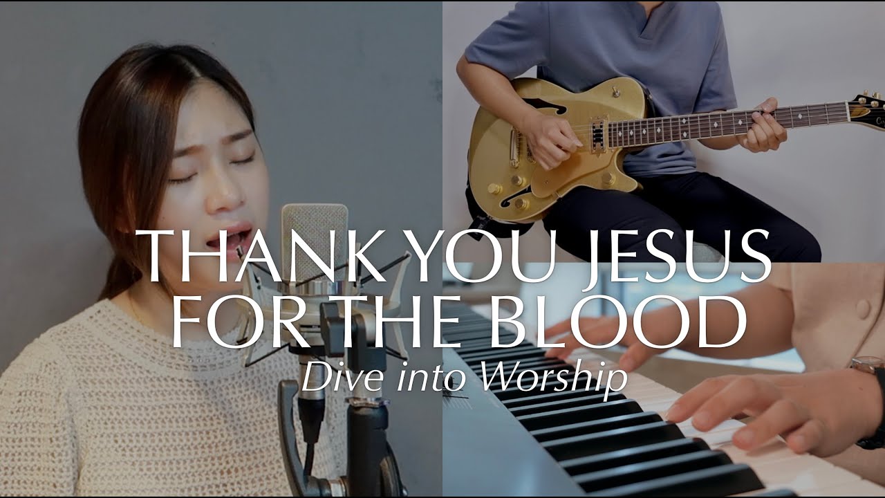 Thank You Jesus For The Blood (Charity Gayle) (Acoustic) - Cover by Dive into Worship 찬양덕후 Thank You Jesus For The Blood (Charity Gayle) (Acoustic) - Cover by Dive into Worship 찬양덕후