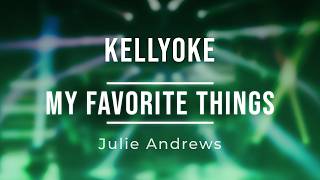 Kellyoke | My Favorite Things (Julie Andrews)