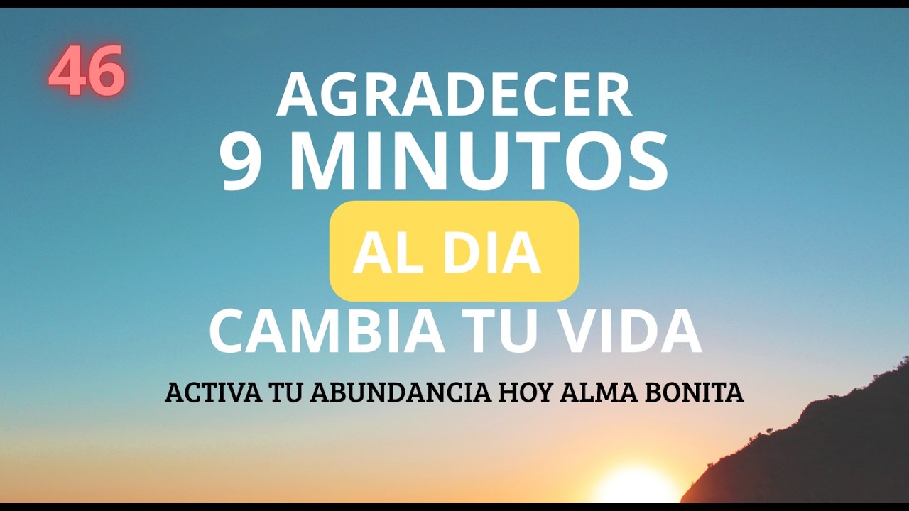 🌅 9 Min Ejercicio de GRATITUD que TRANSFORMA tu VIDA | Un Puente Hacia ...