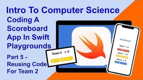 Coding A Scoreboard App With Swift Playgrounds On The iPad - Part 5