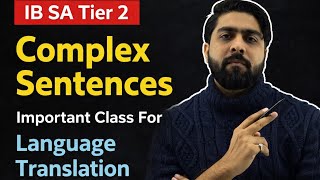 IB SA Tier-2 | Complex Sentences | Important Class for Language Translation