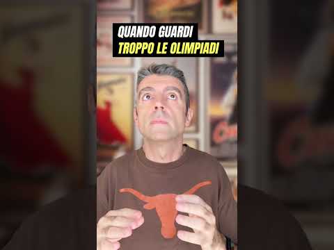 Quando guardi troppo le Olimpiadi