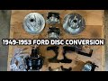 Converting a 1949-1953 Ford to Disc Brakes!