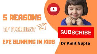 Why Kids Blink Excessively? 5 Hidden Reasons Parents Must Know Dr Amit Gupta Eye Care Tips
