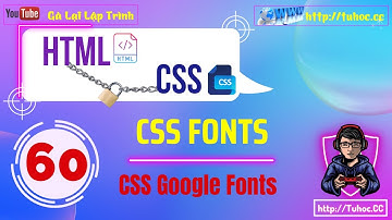 60. CSS Google Fonts_ làm đẹp văn bản trên trang web của bạn,Hướng dẫn thú vị cho người mới