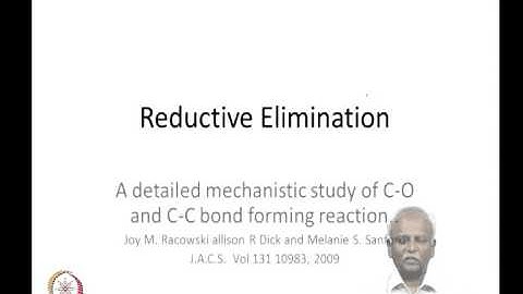 Mod-04 Lec-19 Reductive Elimination mechanism