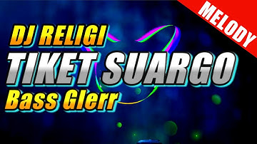 DJ RELIGI TERBARU 2021 FULL BASS ||SHOLAWAT TIKET SUARGO (Melodi)