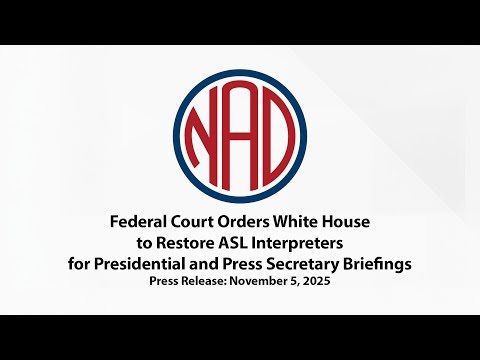 PR: White House to Restore ASL Interpreters for Presidential and Press Secretary Briefings
