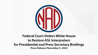 PR: White House to Restore ASL Interpreters for Presidential and Press Secretary Briefings