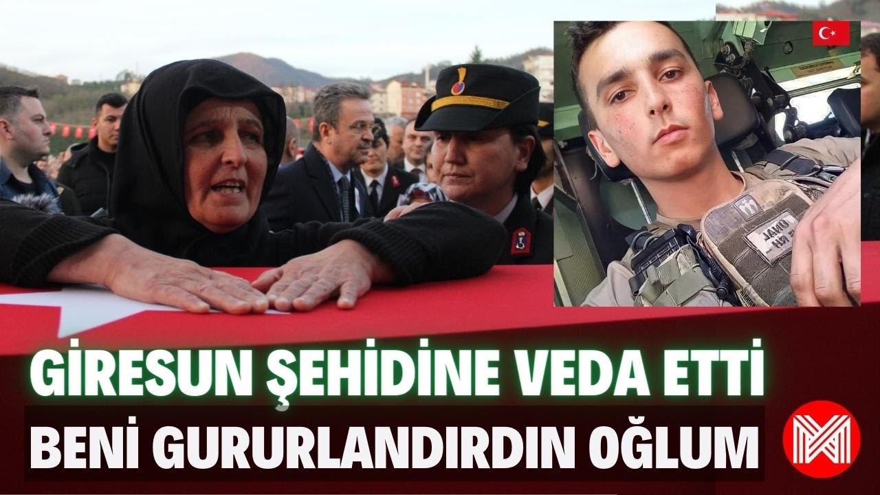 Giresun Şehidine veda etti. 