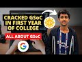 HOW HE CRACKED GSoC IN FIRST YEAR OF COLLEGE | All About GSoC 2022 | Google Summer of Code