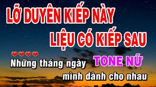 Lỡ Duyên Kiếp Này Liệu Có Kiếp Sau Karaoke Tone Nữ Beat Hay | Karaoke Chill