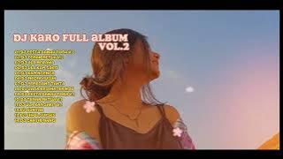 DJ KARO FULL ALBUM VOL.2 VIRAL 2024