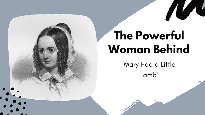 The Powerful Woman Behind 'Mary Had a Little Lamb'...