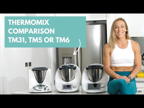 Thermomix Comparison- TM31, TM5 or TM6