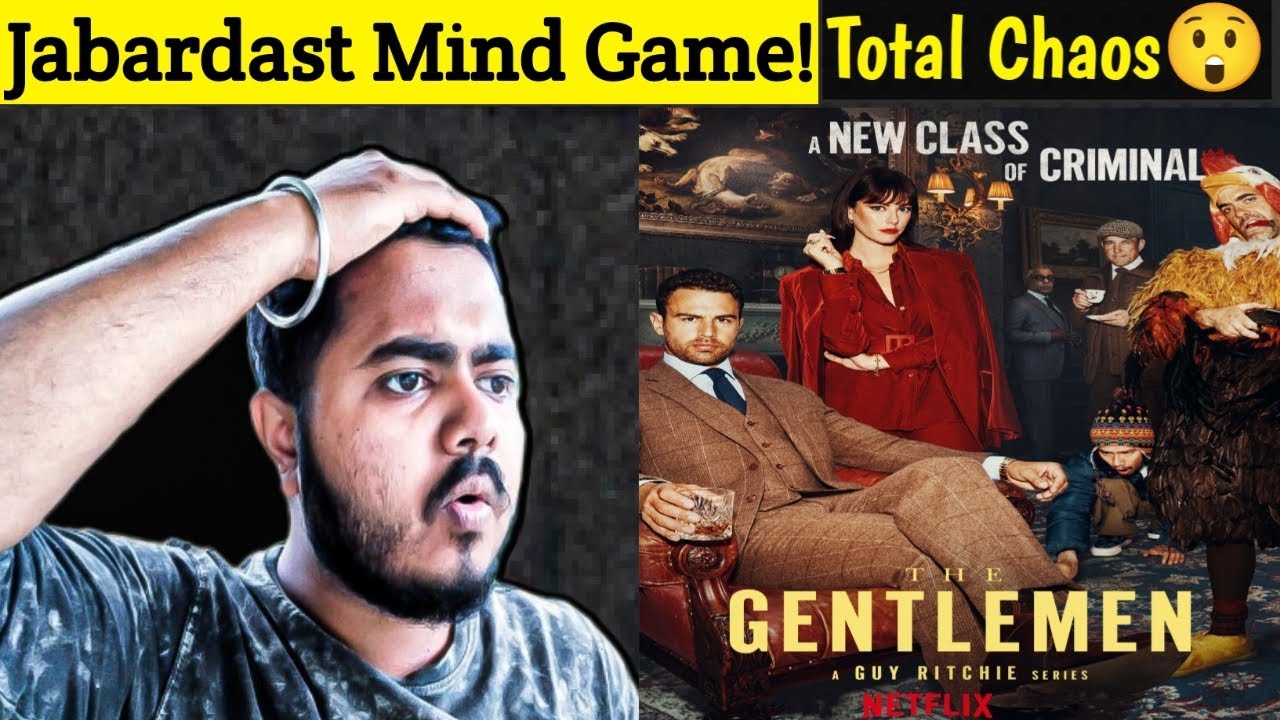 The Gentleman season 1 ll My spoiler free review ll  Theo, Kaya 😍 ll Netflix ll Series review ll 😯😯