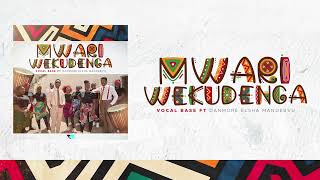 Mwari wekudenga- Vocal Base Ft Danmore Elsha Mandebvu